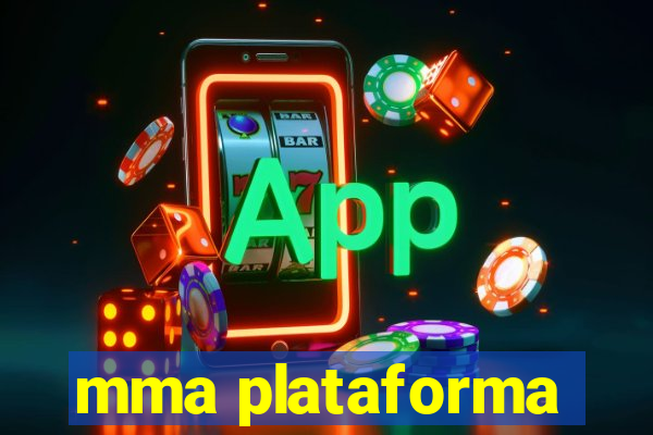 mma plataforma