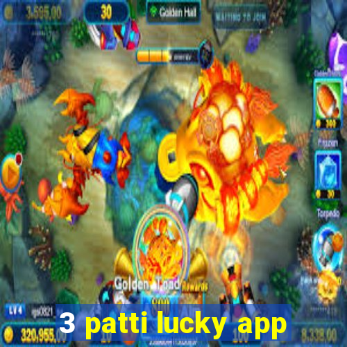 3 patti lucky app