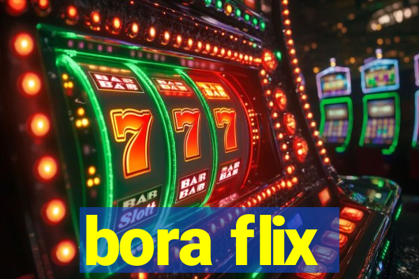 bora flix