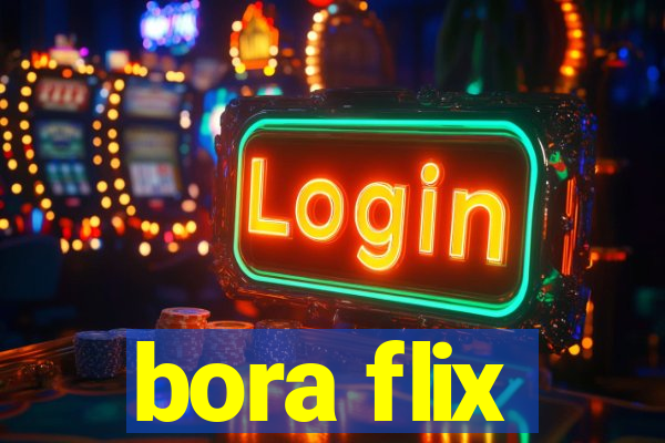 bora flix