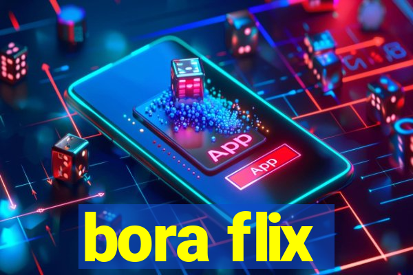 bora flix