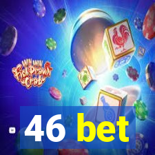 46 bet