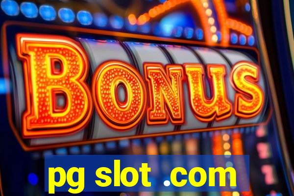 pg slot .com