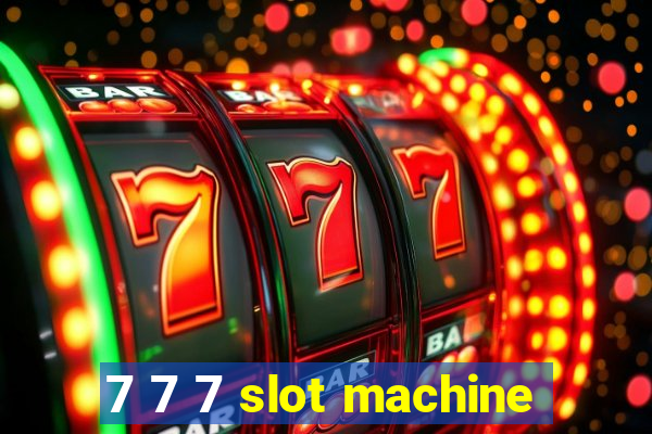 7 7 7 slot machine