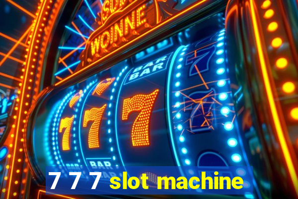 7 7 7 slot machine