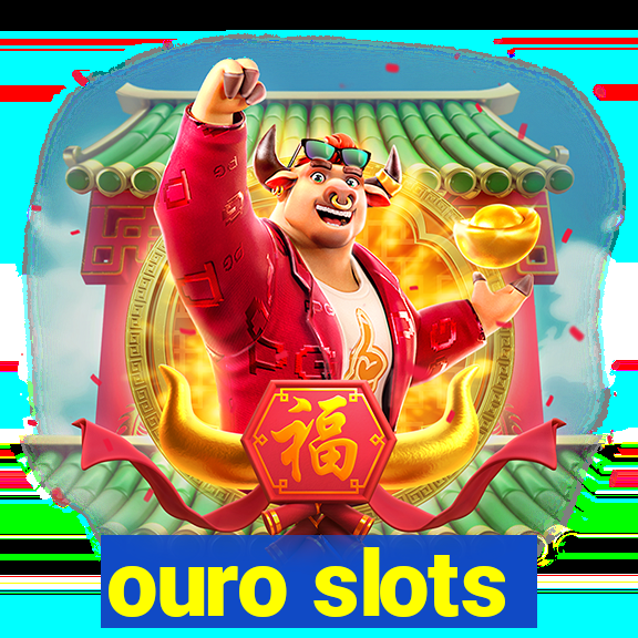 ouro slots