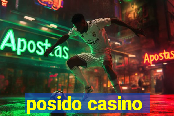 posido casino