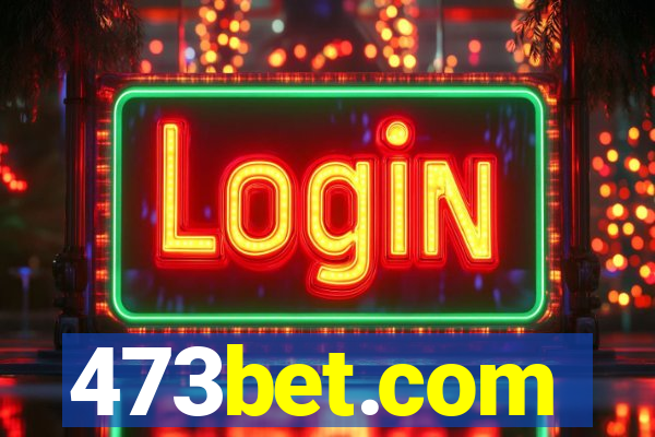 473bet.com