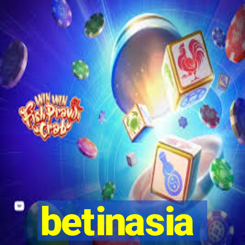 betinasia