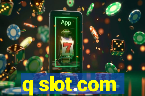 q slot.com