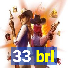 33 brl