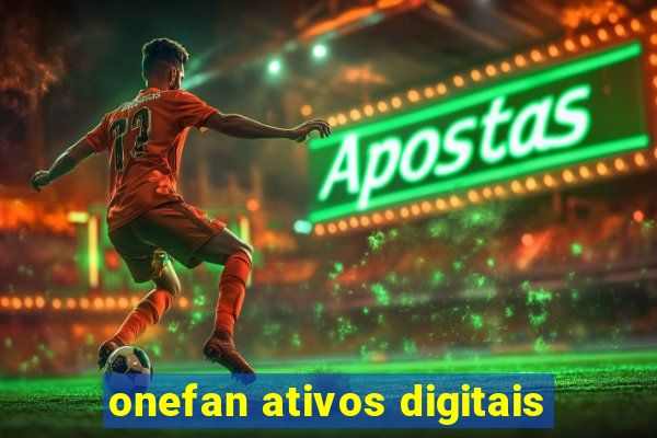 onefan ativos digitais