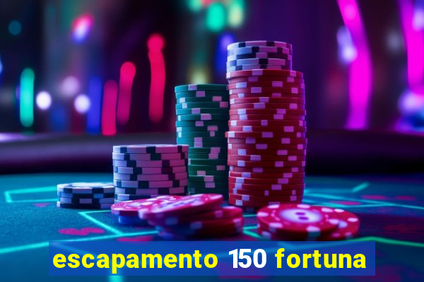 escapamento 150 fortuna