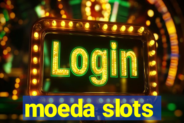 moeda slots