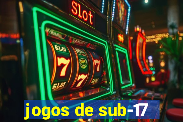 jogos de sub-17