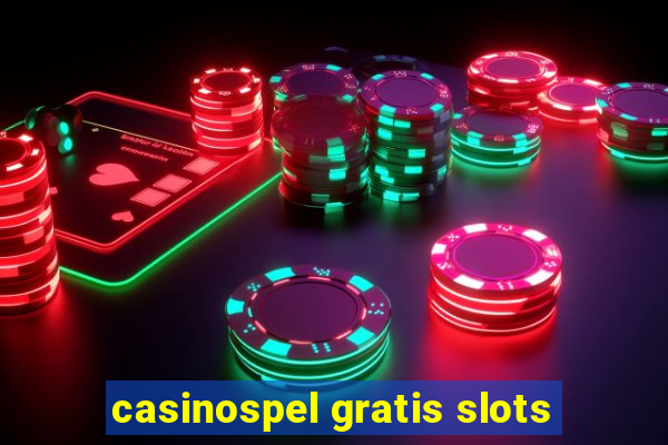 casinospel gratis slots