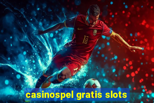 casinospel gratis slots