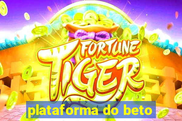 plataforma do beto