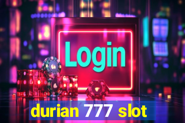 durian 777 slot