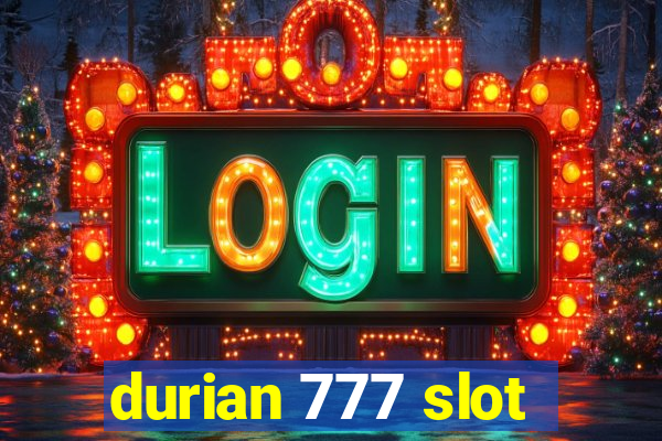 durian 777 slot