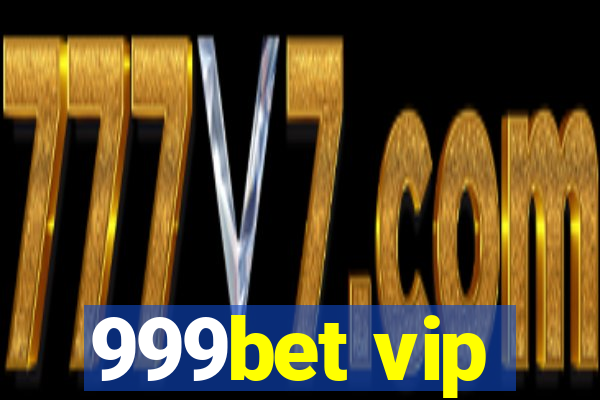 999bet vip