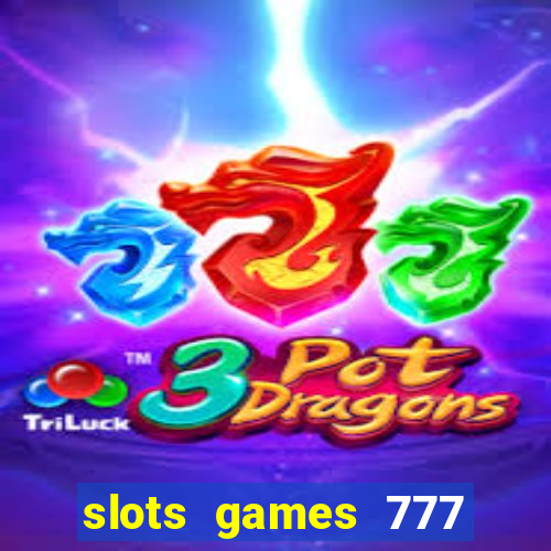 slots games 777 free 0vi35