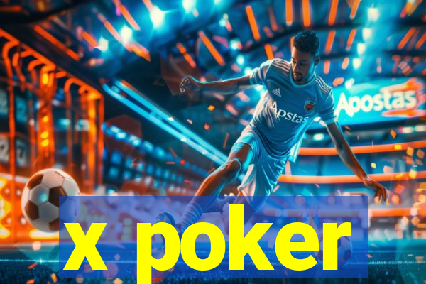 x poker