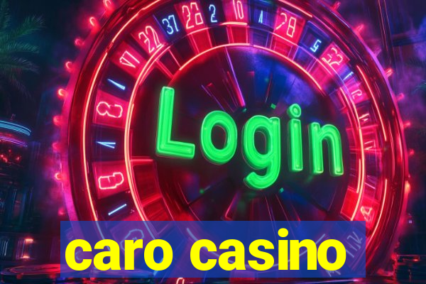 caro casino