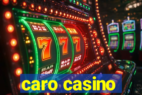 caro casino