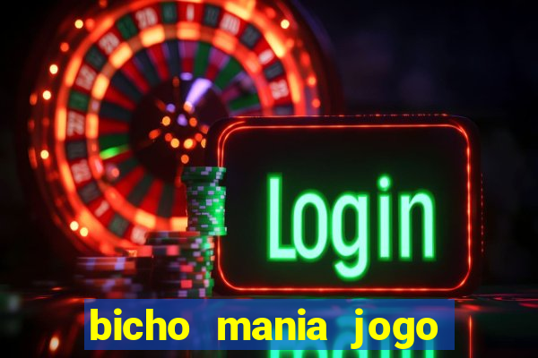 bicho mania jogo do bicho