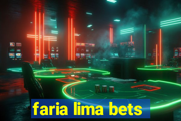 faria lima bets