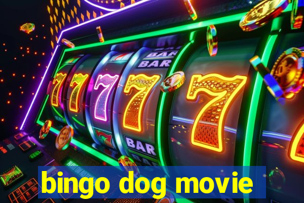 bingo dog movie