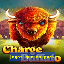 jogos que da para ganhar dinheiro