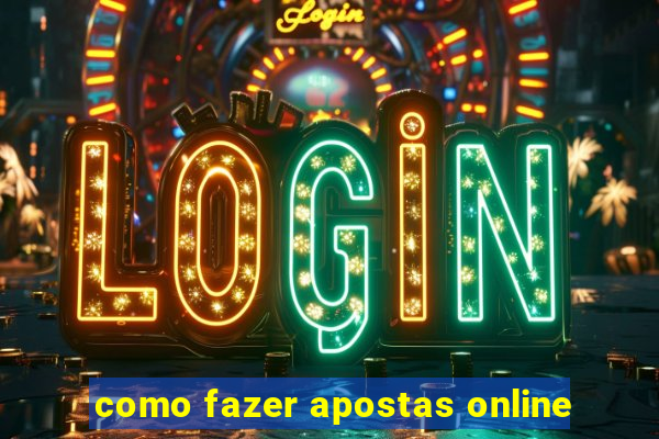 como fazer apostas online