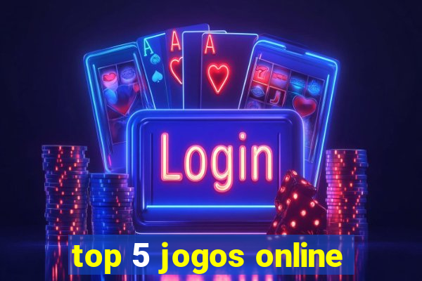 top 5 jogos online