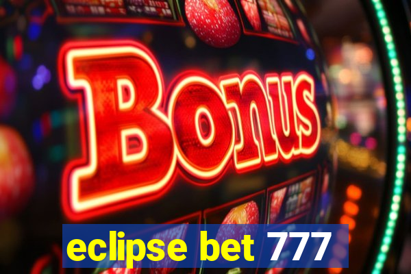 eclipse bet 777