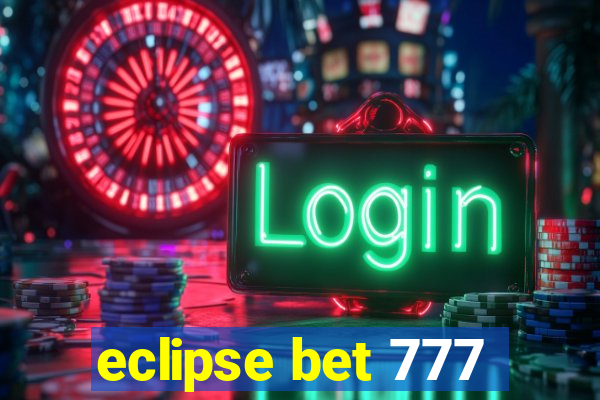 eclipse bet 777