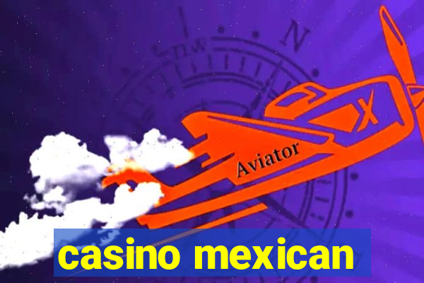 casino mexican