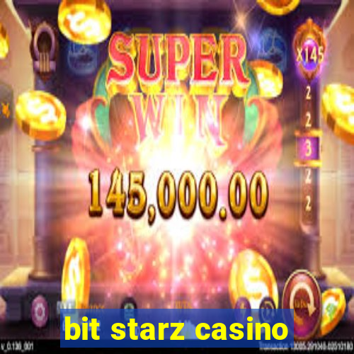 bit starz casino