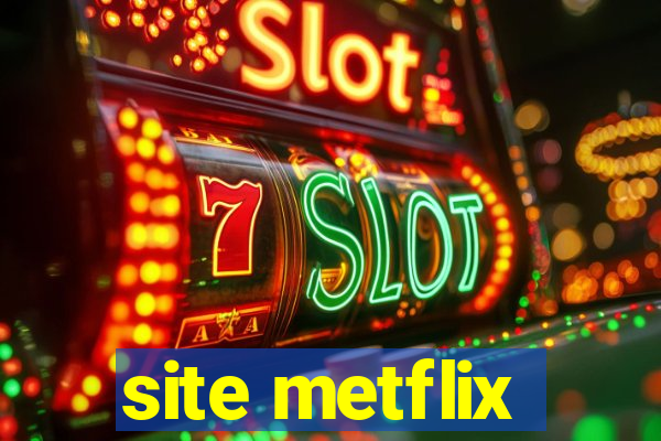 site metflix