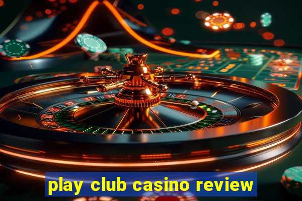 play club casino review