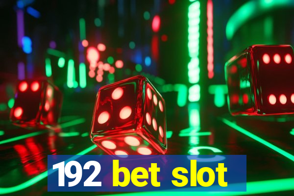 192 bet slot