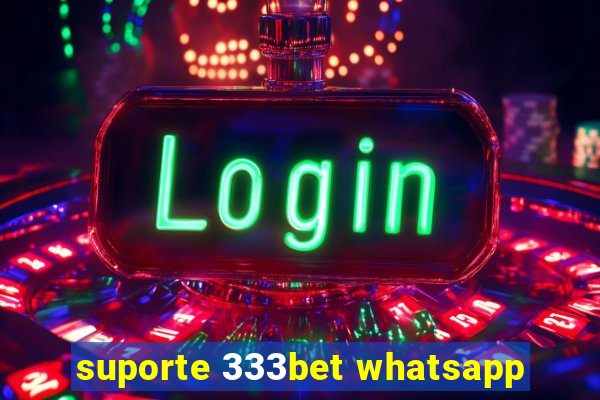 suporte 333bet whatsapp