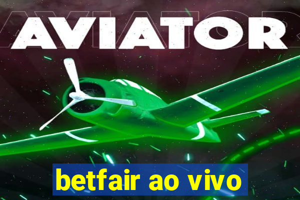 betfair ao vivo