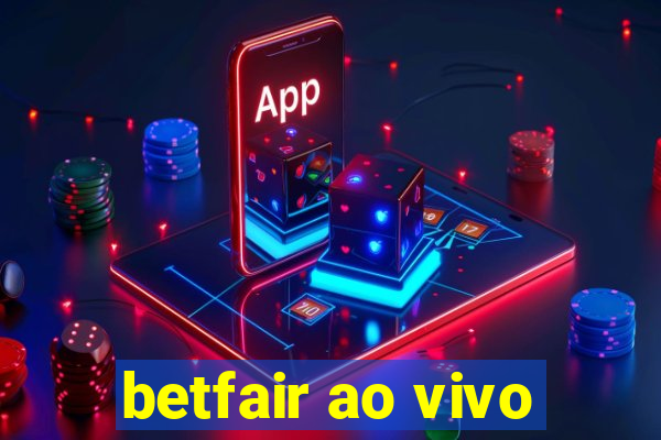 betfair ao vivo