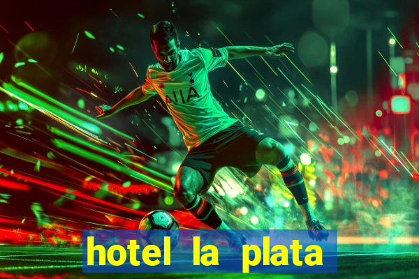 hotel la plata buenos aires