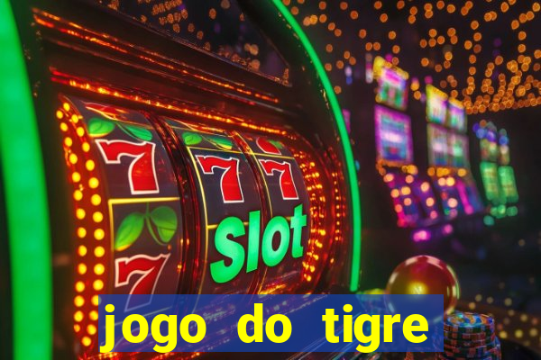 jogo do tigre jogar gratis