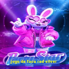 jogo de faca red silver