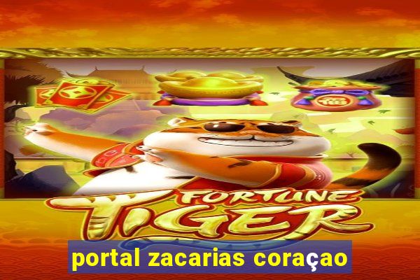 portal zacarias coraçao