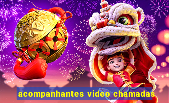 acompanhantes video chamadas